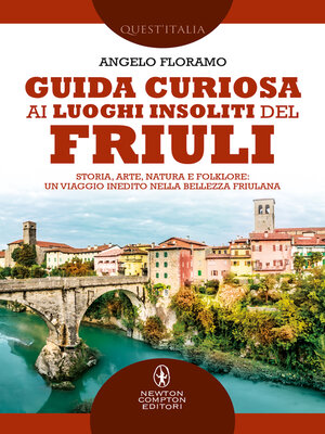 cover image of Guida curiosa ai luoghi insoliti del Friuli